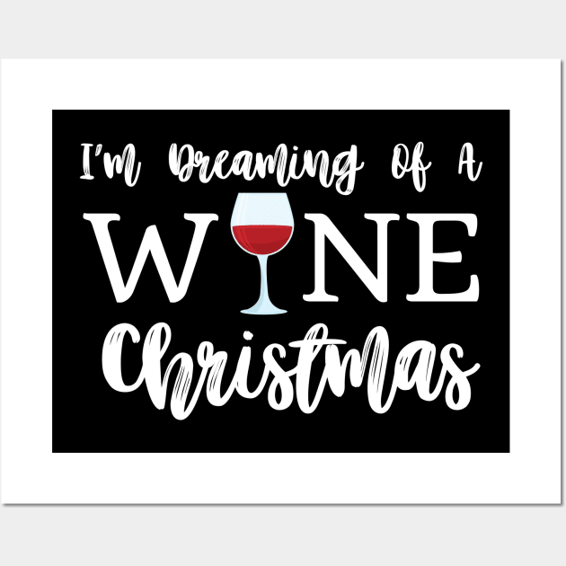 I'm Dreaming Of a Wine Christmas Wall Art by BBbtq